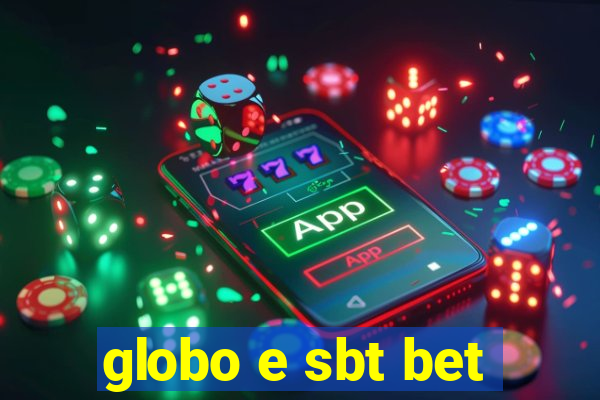 globo e sbt bet